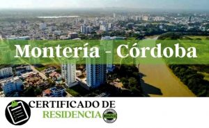 solicitud del Certificado de residencia en Montería y córdoba