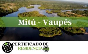 solicitud del certificado de residencia en Mitú y Vaupés