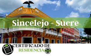 solicitud del certificado de residencia en Sincelejo Sucre